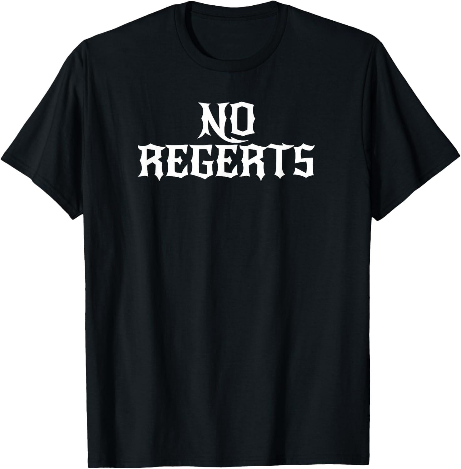 NO REGERTS Funny Misspelled Tattoo T Shirt T-Shirt - T-Shirt | Black