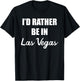 I'd Rather Be In Las Vegas T-Shirt - T-Shirt | Black