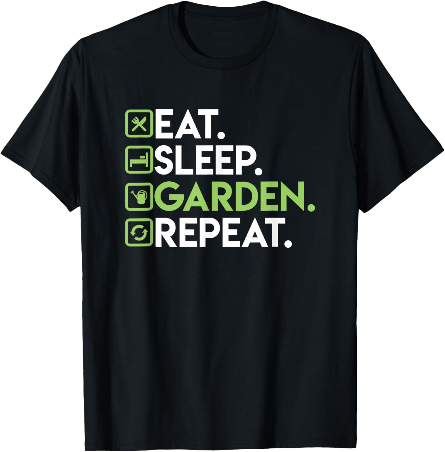 Eat Sleep Garden Repeat - Gardening Shirt for Gardeners T-Shirt - T-Shirt | Black