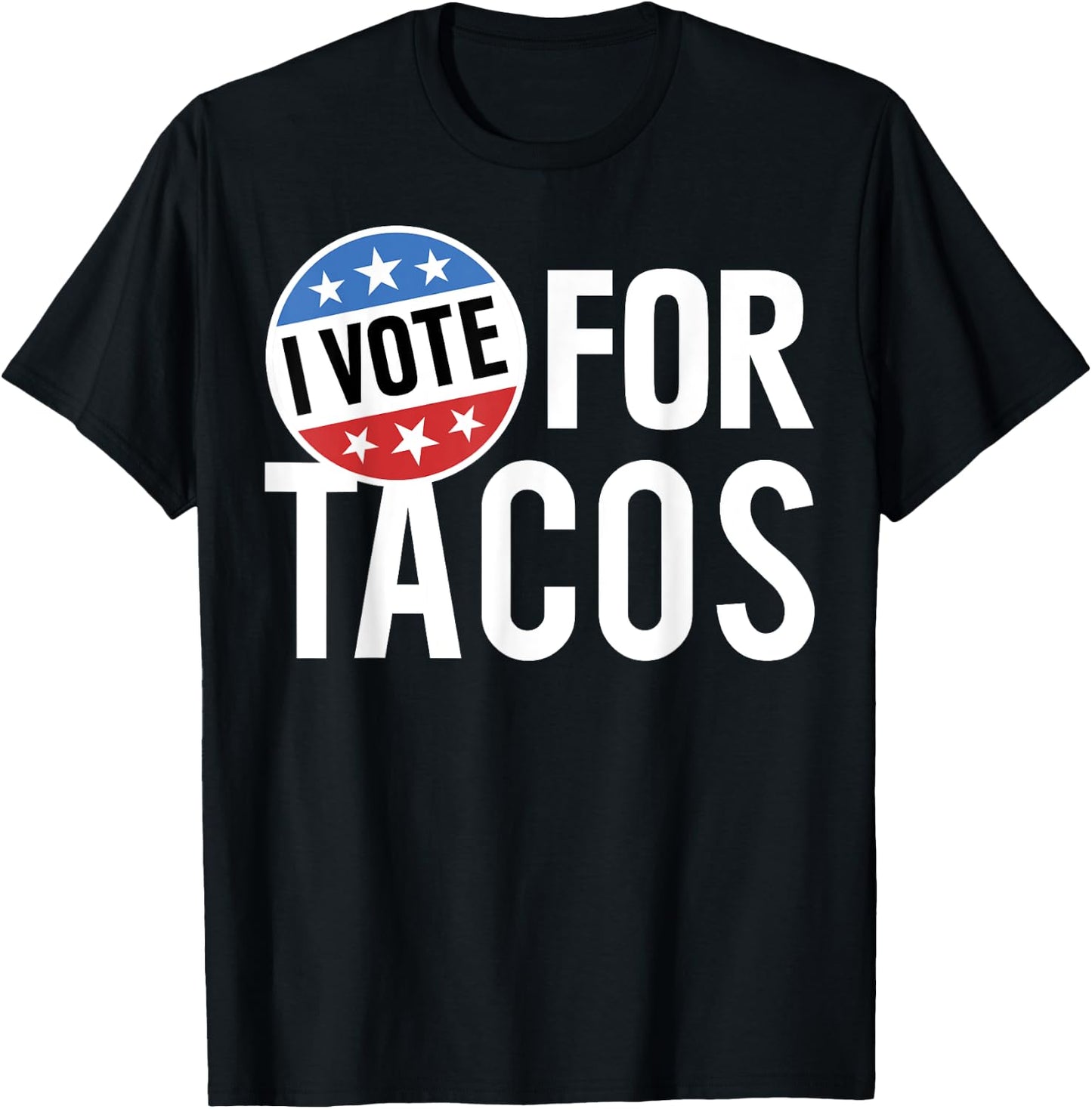 Trendy Apparel -Adults Black Small I Vote For Tacos Badge T-Shirt - T-Shirt | Black