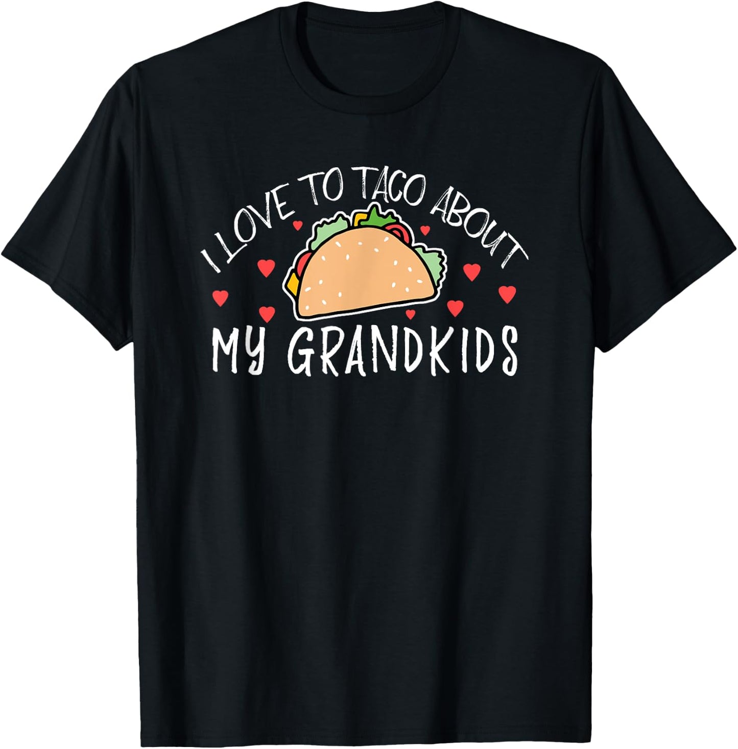 I Love to Taco About My Grandkids T Shirt Grandma Nana T-Shirt - T-Shirt | Black