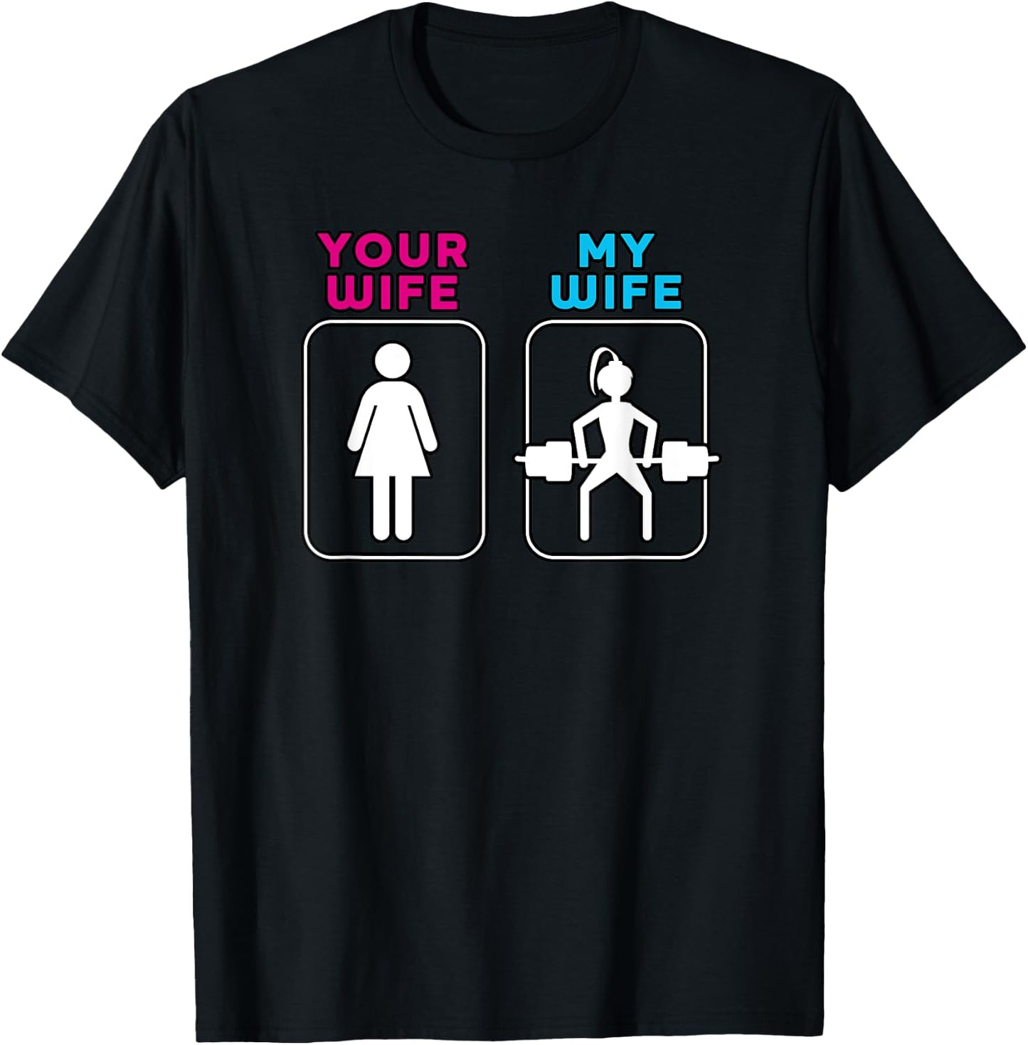 Your Wife My Wife Shirt - Weightlifting Workout Gym Shirt T-Shirt - T-Shirt | Black
