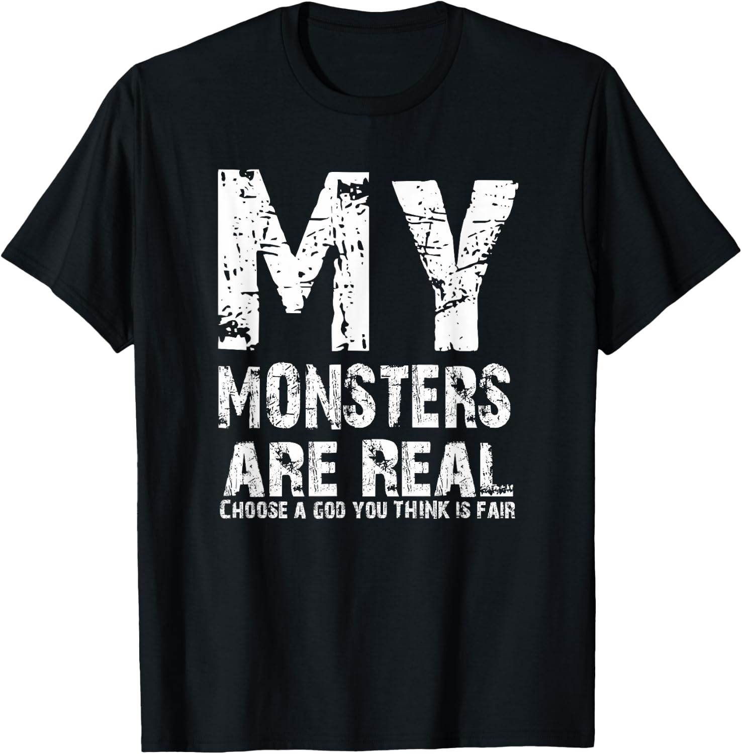 My Monsters Are Real T-Shirt - T-Shirt | Black