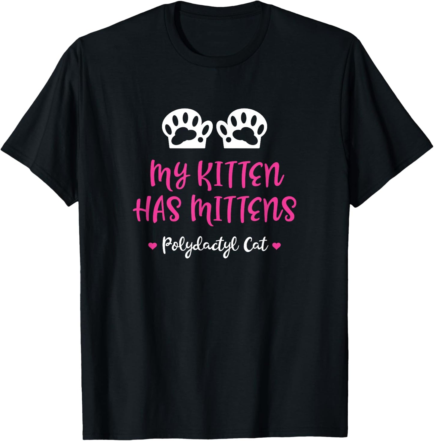 My Kitten Has Mittens - Gift Polydactyl Cat Owners Men Women Kids T-Shirt - T-Shirt | Black