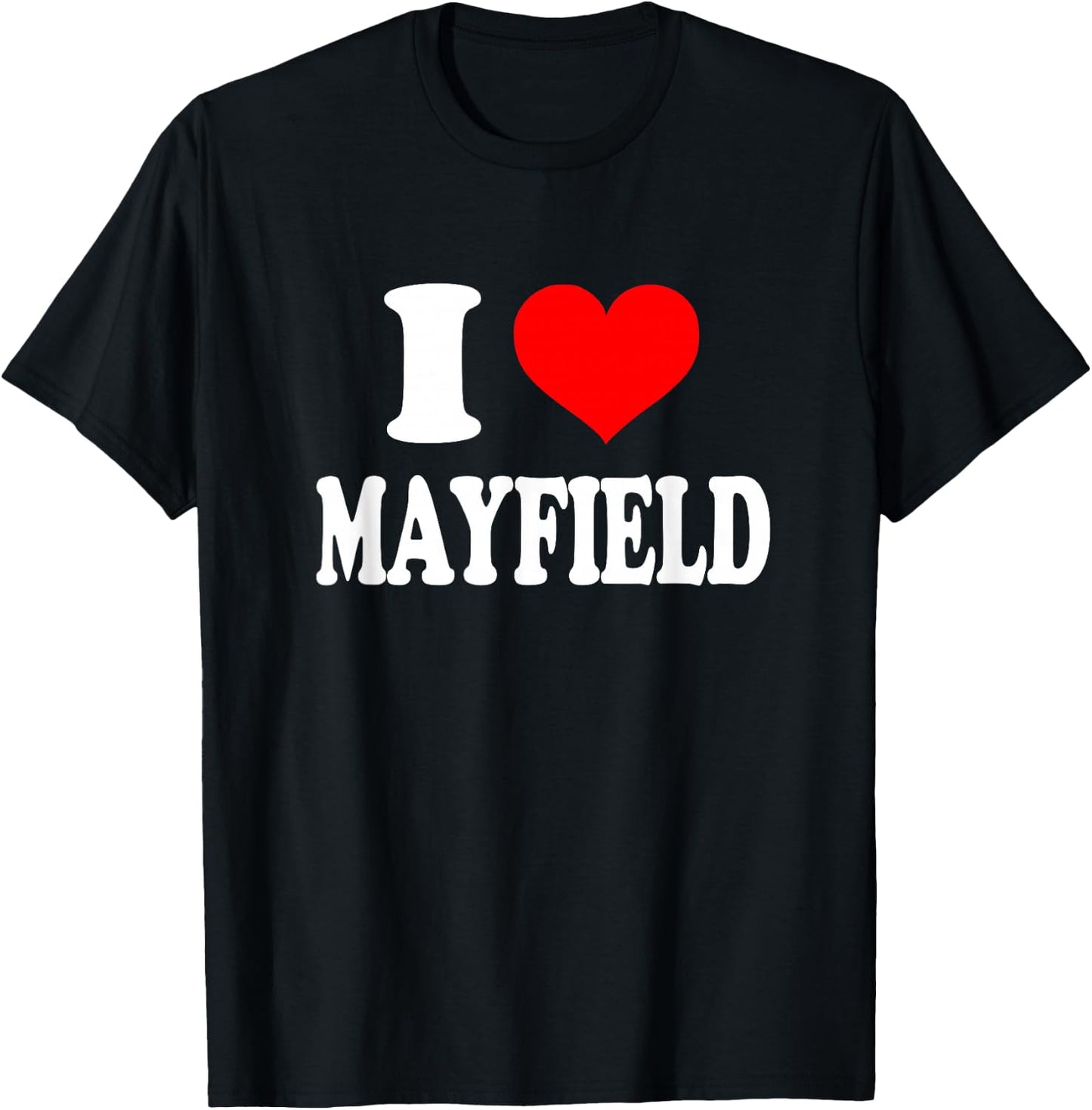 I Love Mayfield T-Shirt - T-Shirt | Black