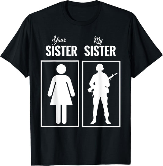 My Sister Is In Army Military Proud Brother Gifts T-Shirt - T-Shirt | Black