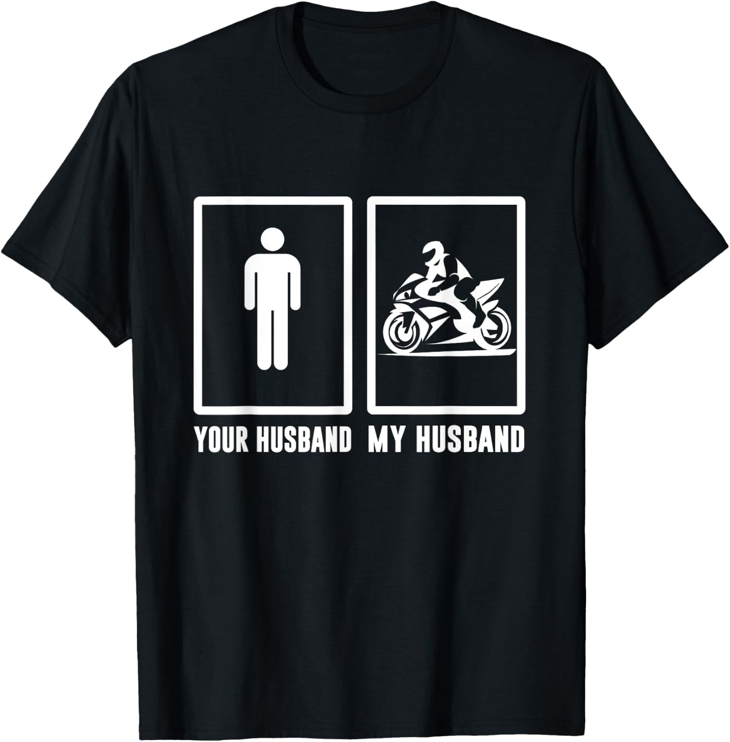 Your husband, My husband Motorbike - Motorcycle Men Woman T T-Shirt - T-Shirt | Black