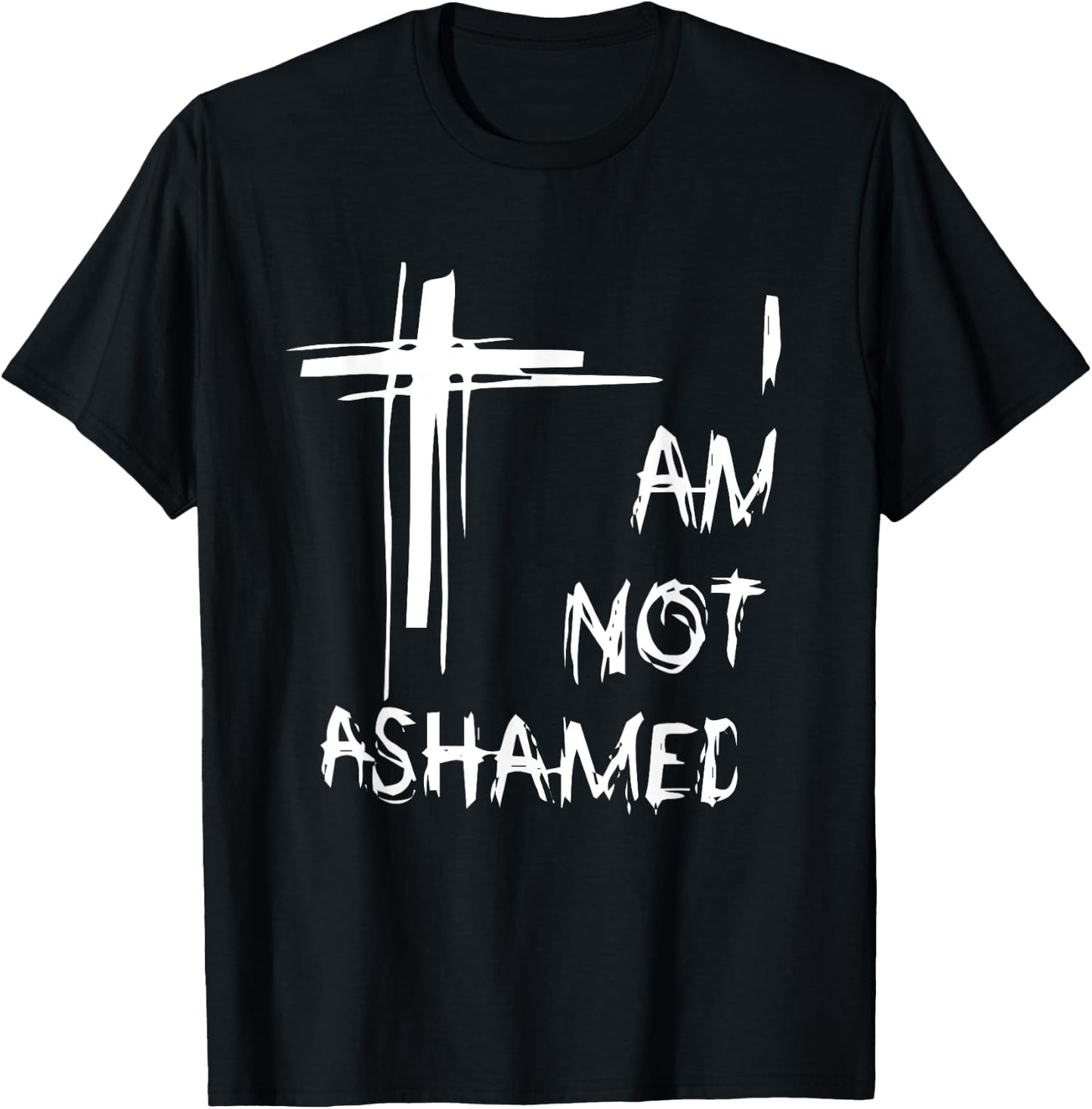 I am Not Ashamed T-Shirt - T-Shirt | Black