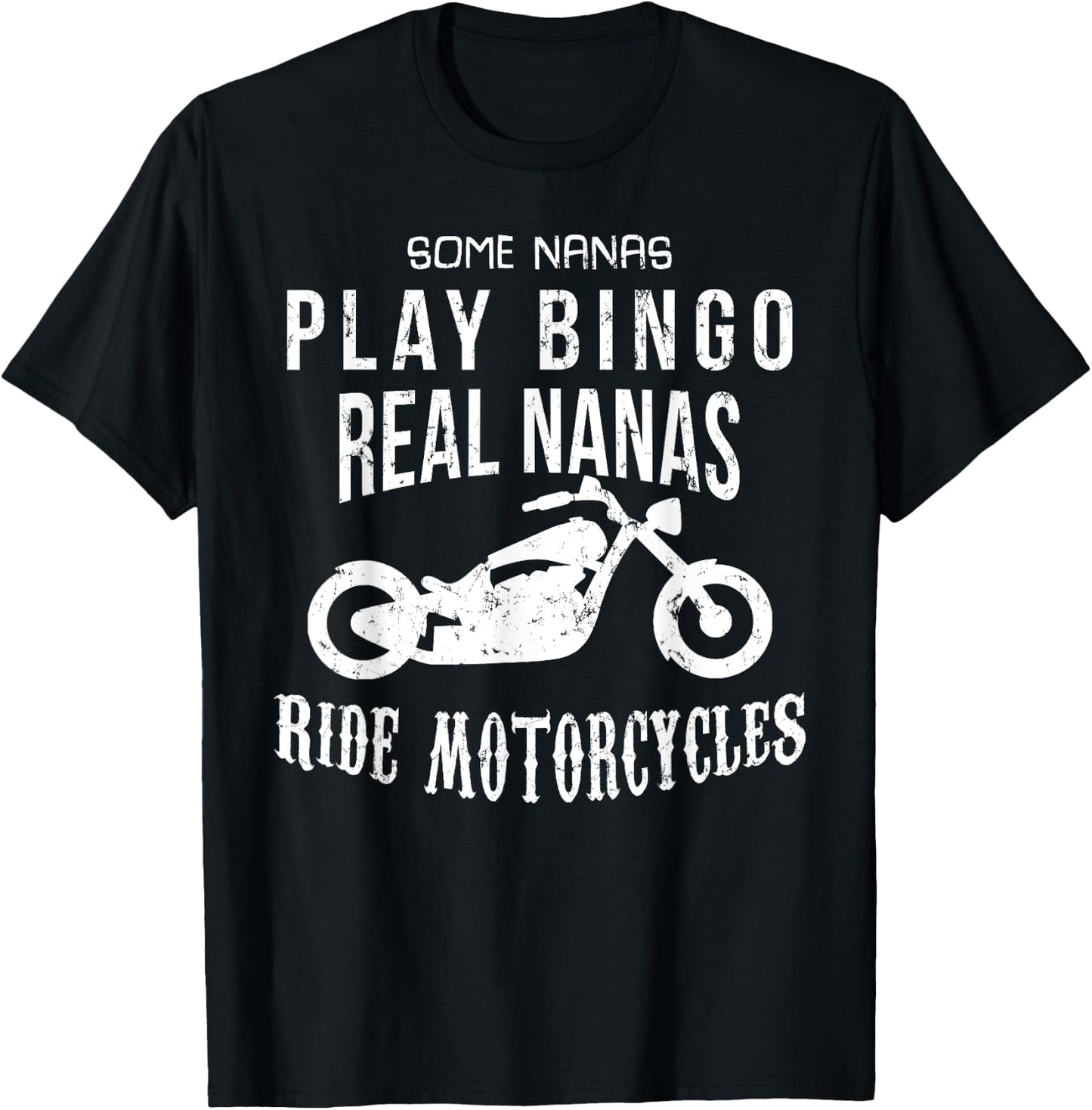 Nana Bingo Ride Motorcycle Biker Funny Sarcasm T-Shirt - T-Shirt | Black