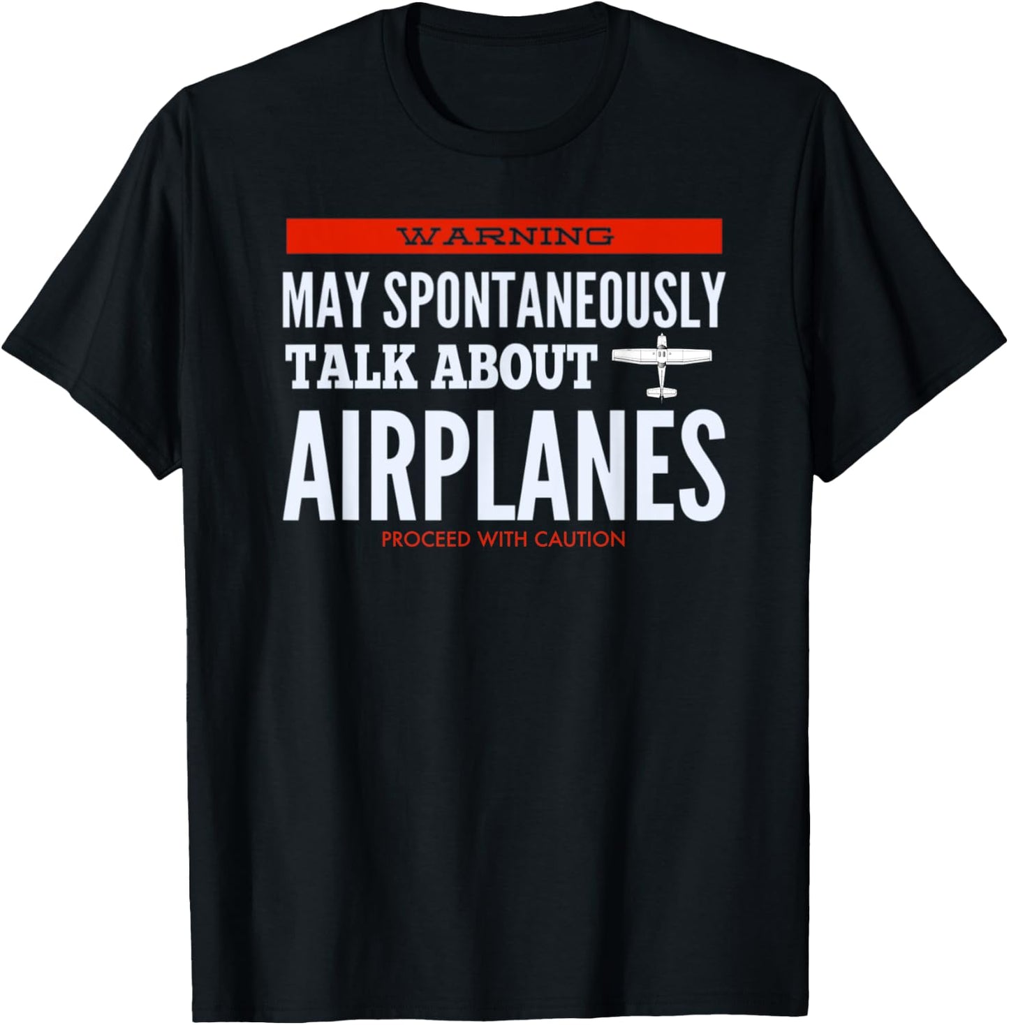 May Spontaneously Talk About Airplanes T-Shirt - T-Shirt | Black