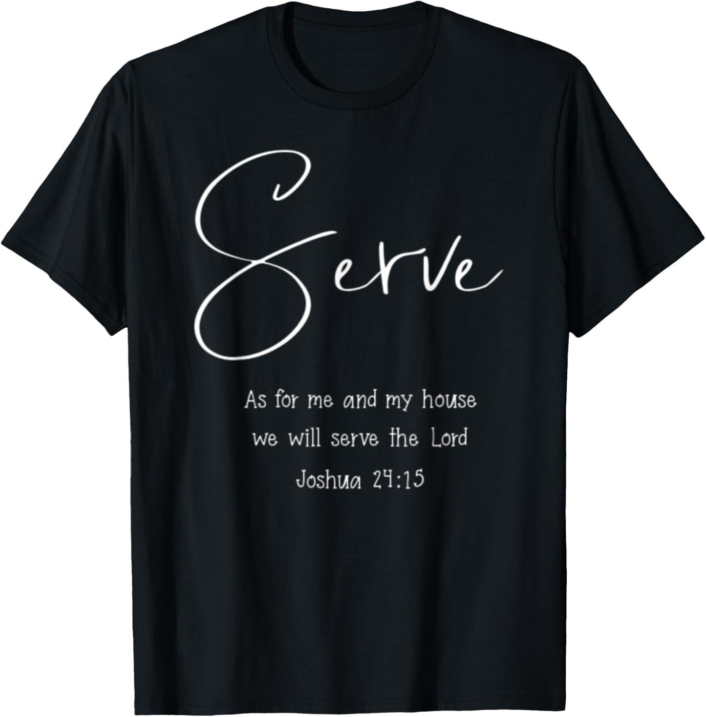 Joshua 24:15 As For Me And My House Christian Bible Verse T-Shirt - T-Shirt | Black
