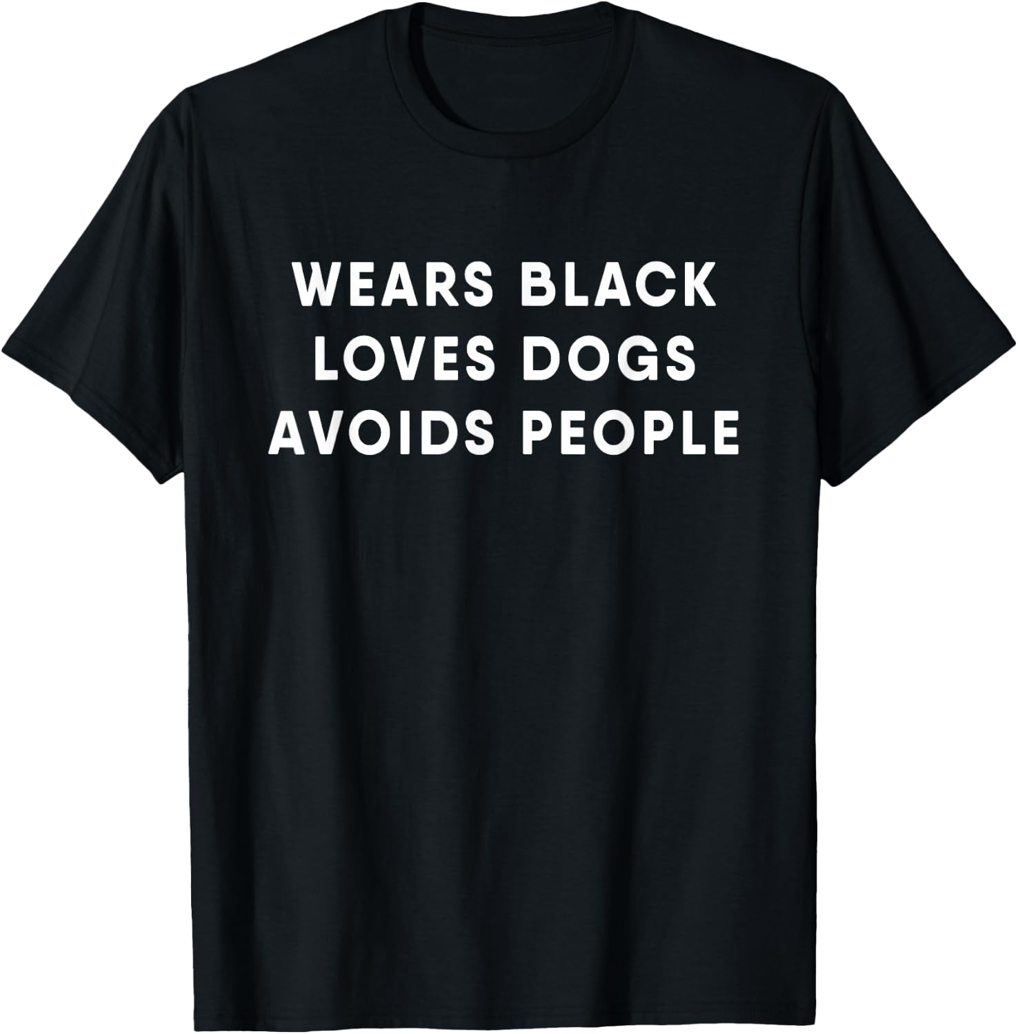 Black Favorite Color Wears Black Loves Dogs Avoids People T-Shirt - T-Shirt | Black
