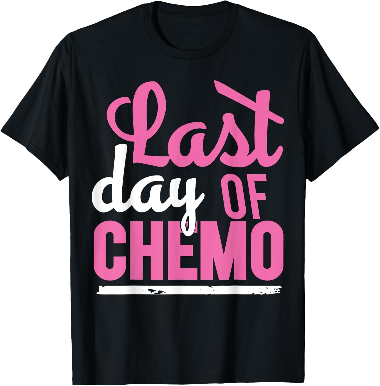 Cancer Survivor | LAST DAY OF CHEMO Survivor Shirt T-Shirt - T-Shirt | Black