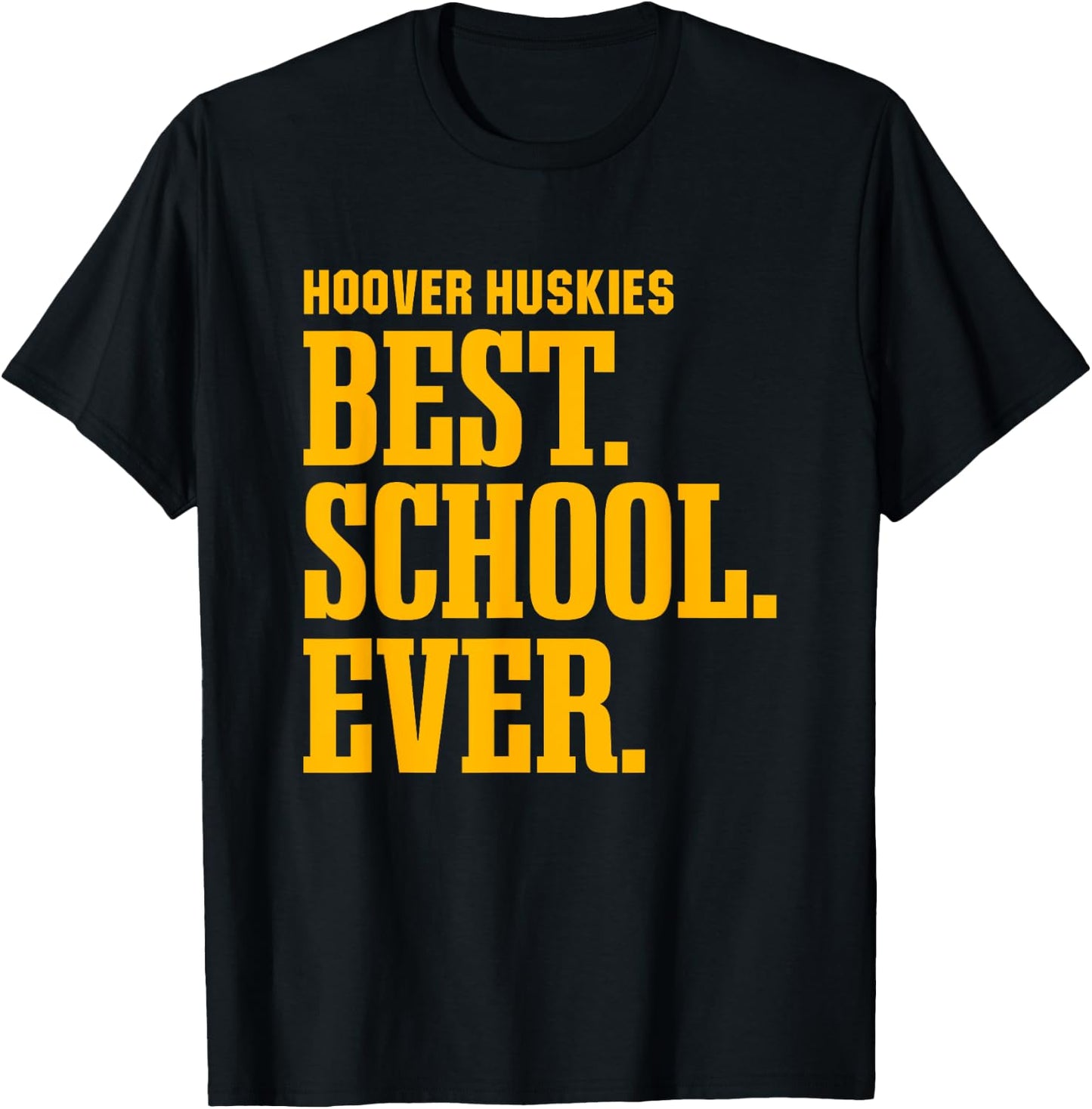 Hoover Huskies Best Ever HS T-Shirt - T-Shirt | Black