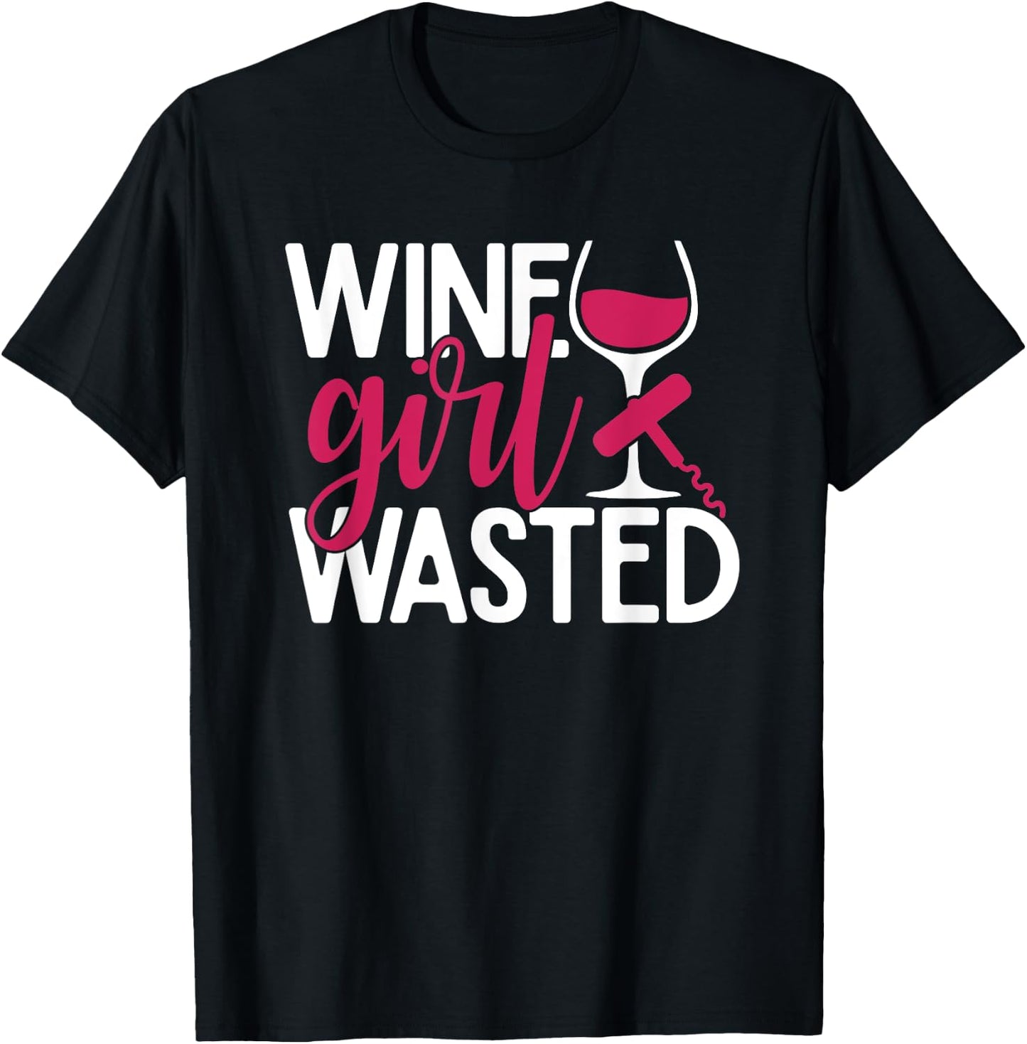 Wine Girl Wasted T-Shirt - T-Shirt | Black