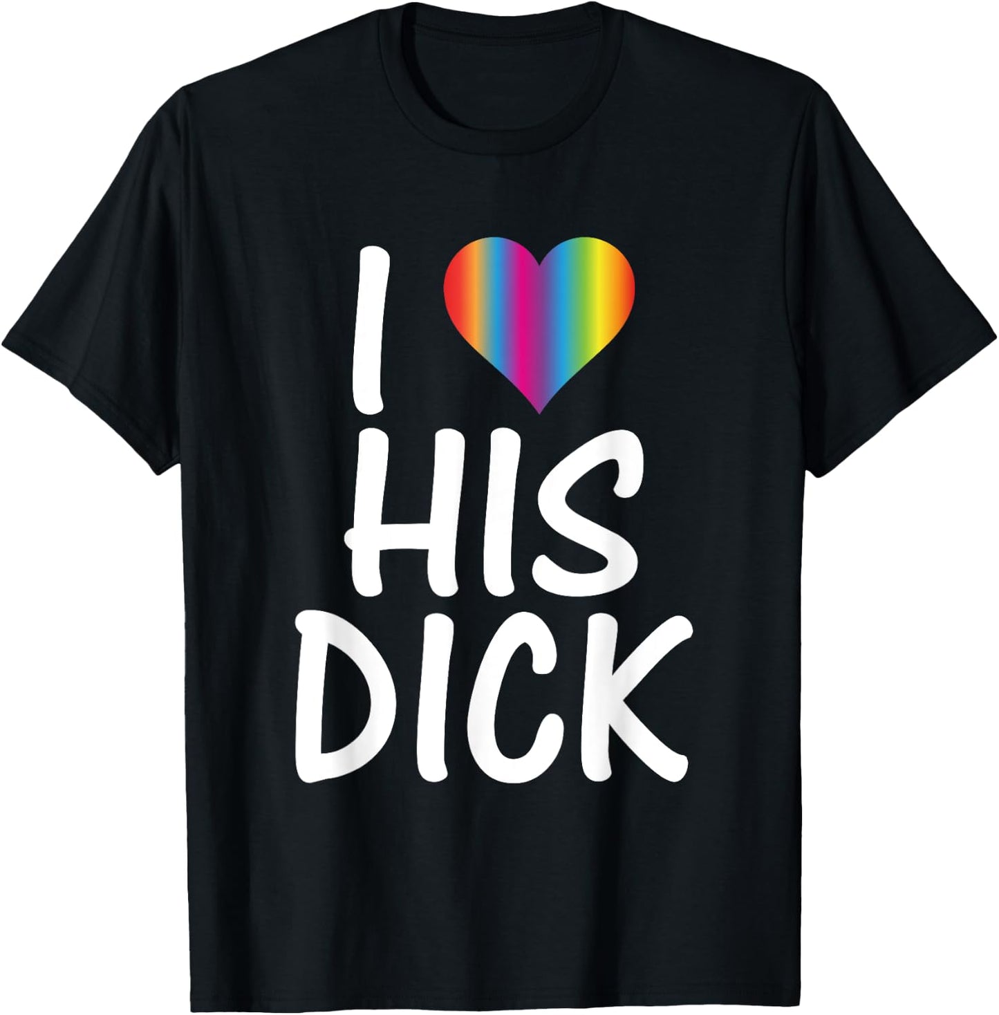 I Heart His Dick Boyfriend Girlfriend T-Shirt - T-Shirt | Black