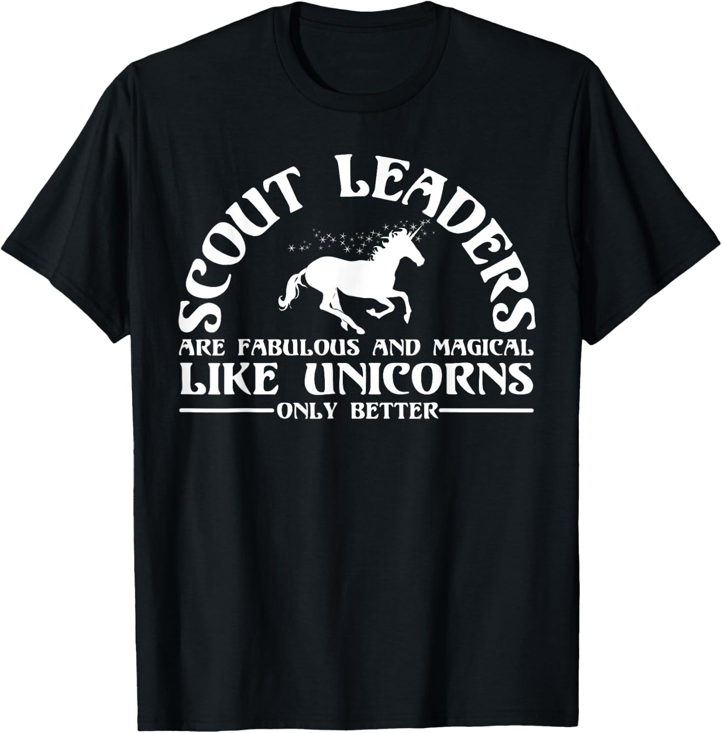 Funny Scout Leader Appreciation Unicorn Lover Humor Quote T-Shirt - T-Shirt | Black