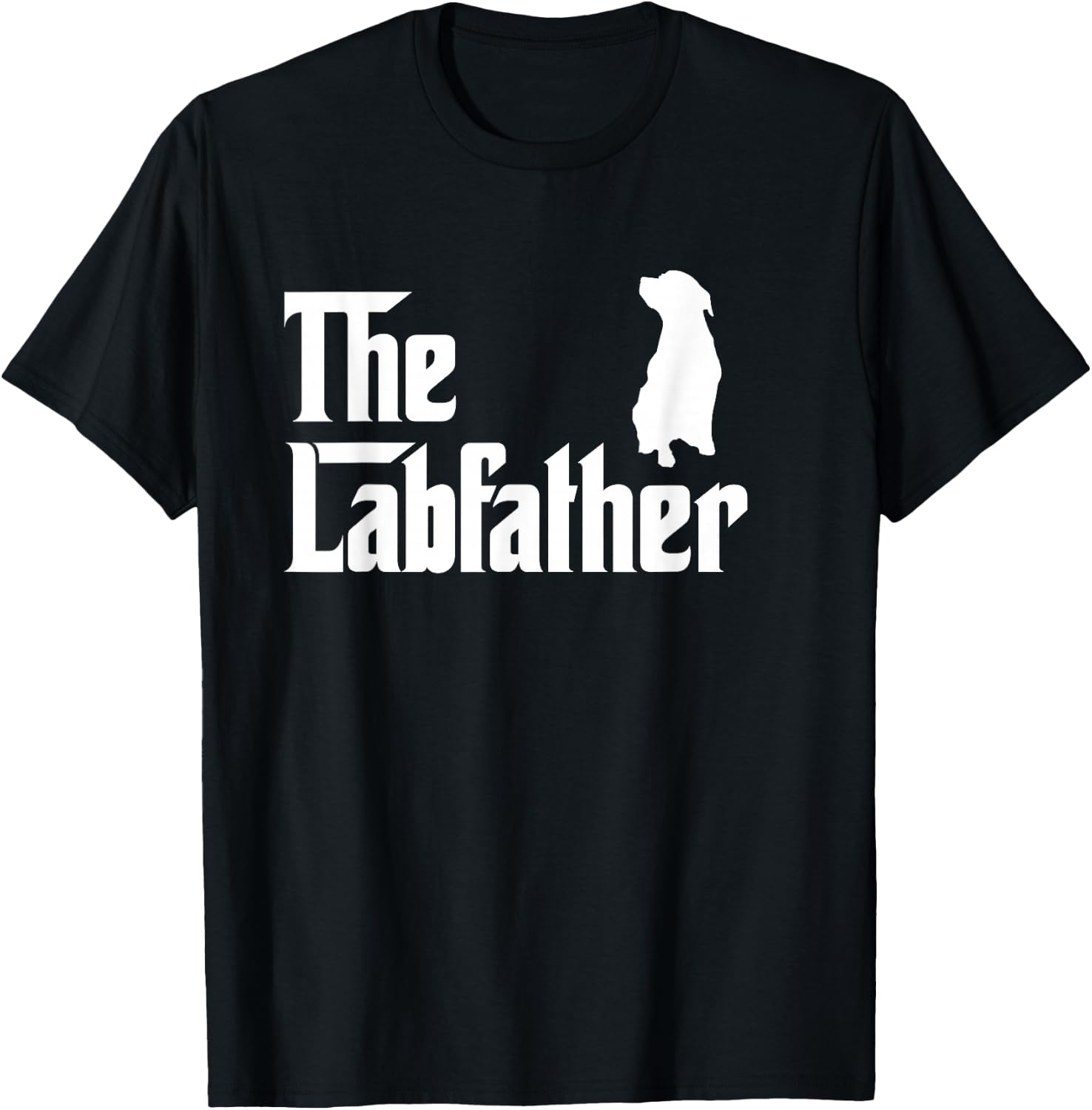 The Lab Father Funny Labrador Dad Gift Shirt T-Shirt - T-Shirt | Black