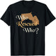 Who Rescued Who | Cute Horse Rescue T-Shirt - T-Shirt | Black