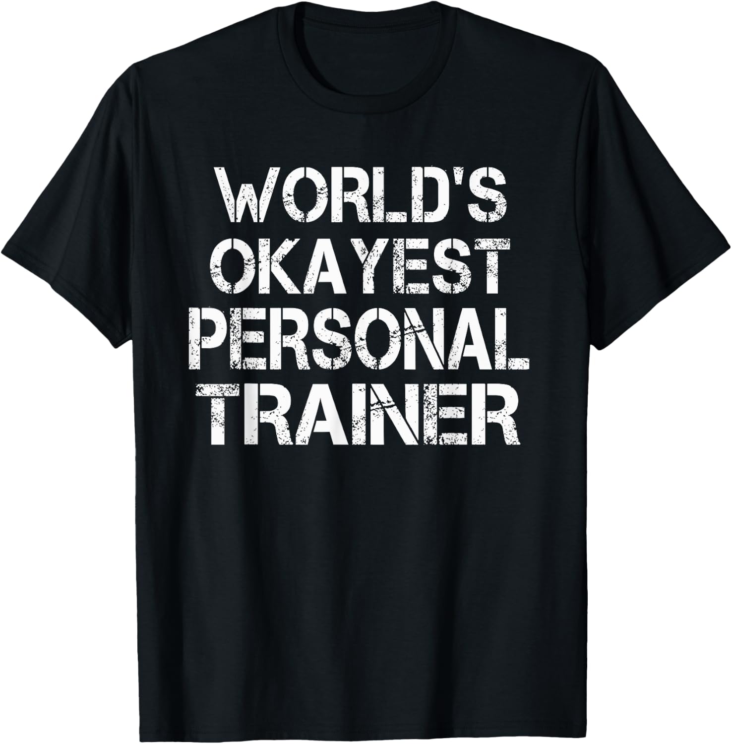 World's Okayest Personal Trainer Gym Fitness T-Shirt - T-Shirt | Black