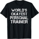World's Okayest Personal Trainer Gym Fitness T-Shirt - T-Shirt | Black