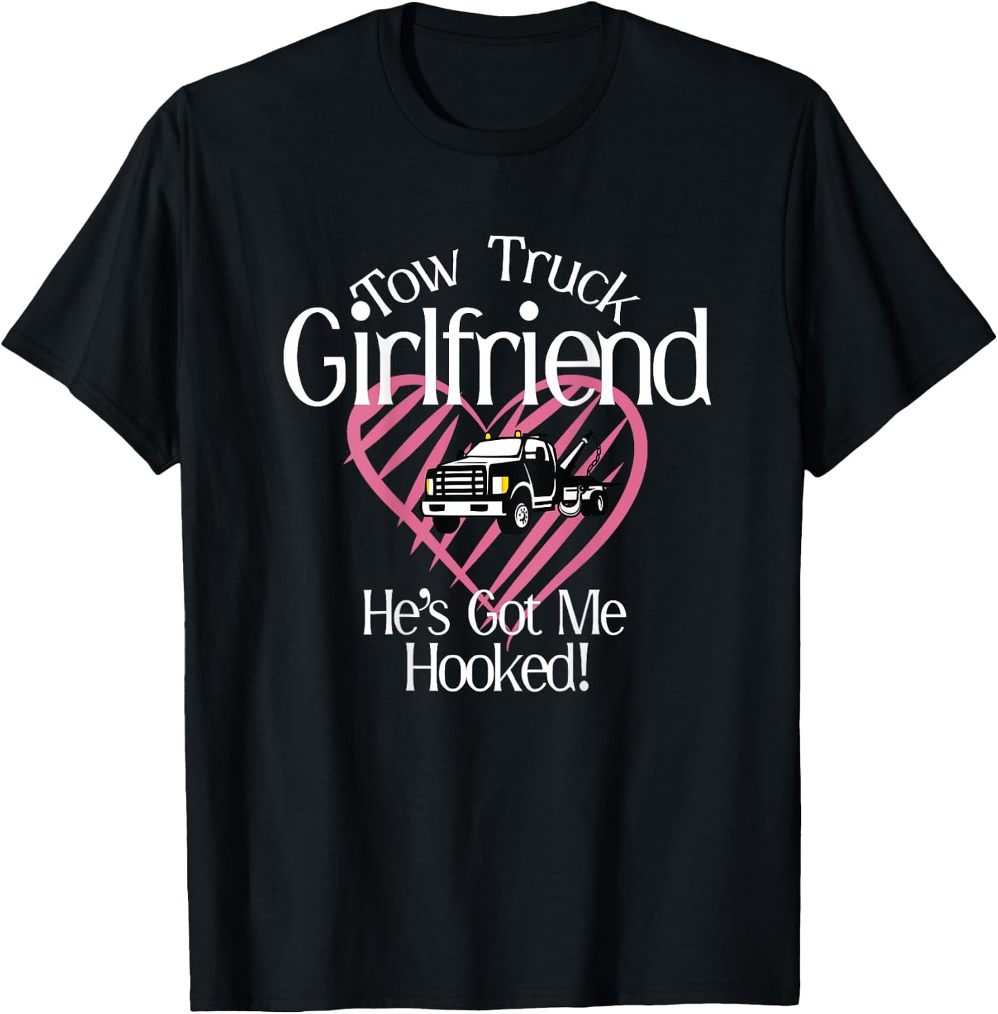 Proud Tow Truck Girlfriend T-Shirt - T-Shirt | Black
