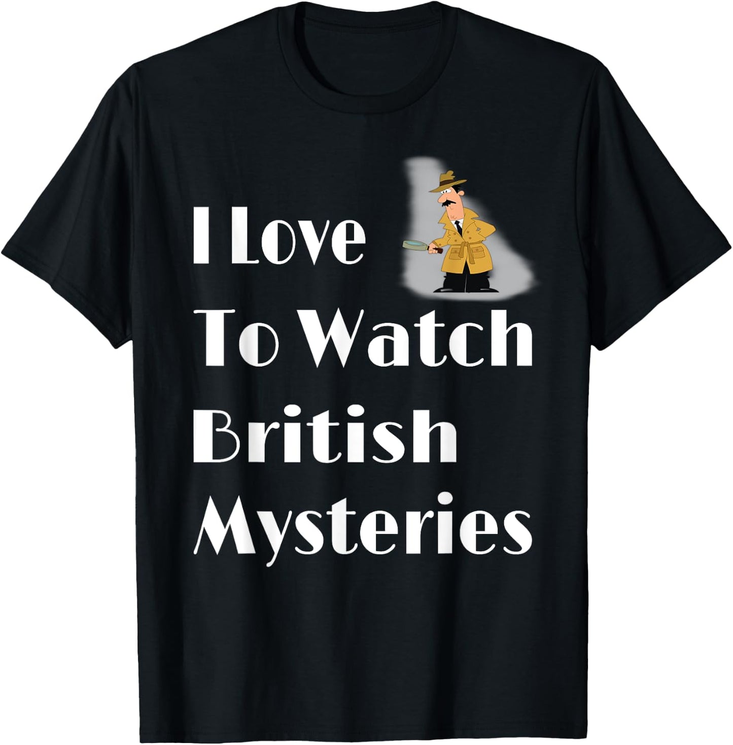 I Love British Mysteries Movie Gift Women T-Shirt - T-Shirt | Black