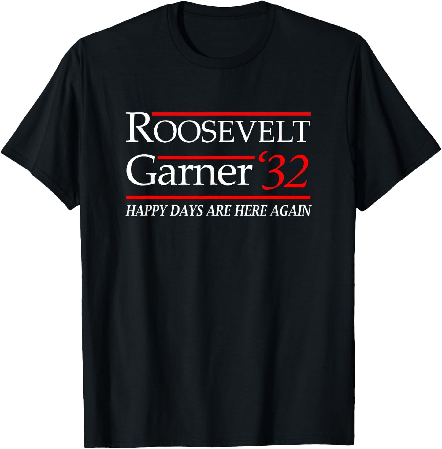 FDR Roosevelt Presidential Election Campaign of 1932 T-Shirt - T-Shirt | Black