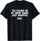 The Chains On My Mood Swing Just Snapped (Run) Funny T-Shirt - T-Shirt | Black