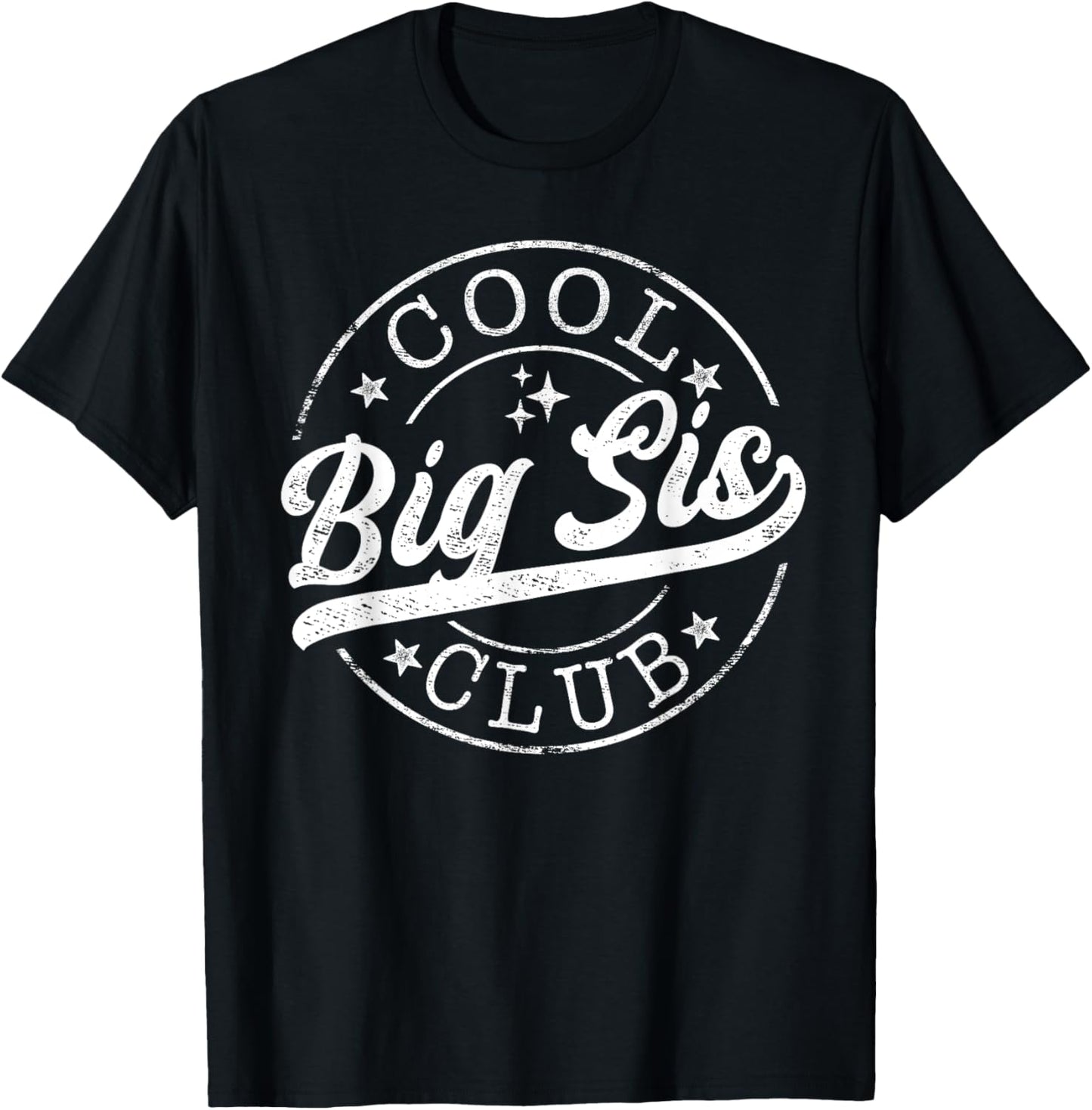 Cool Big Sis Club Emblem Design Best Big Sis T-Shirt - T-Shirt | Black