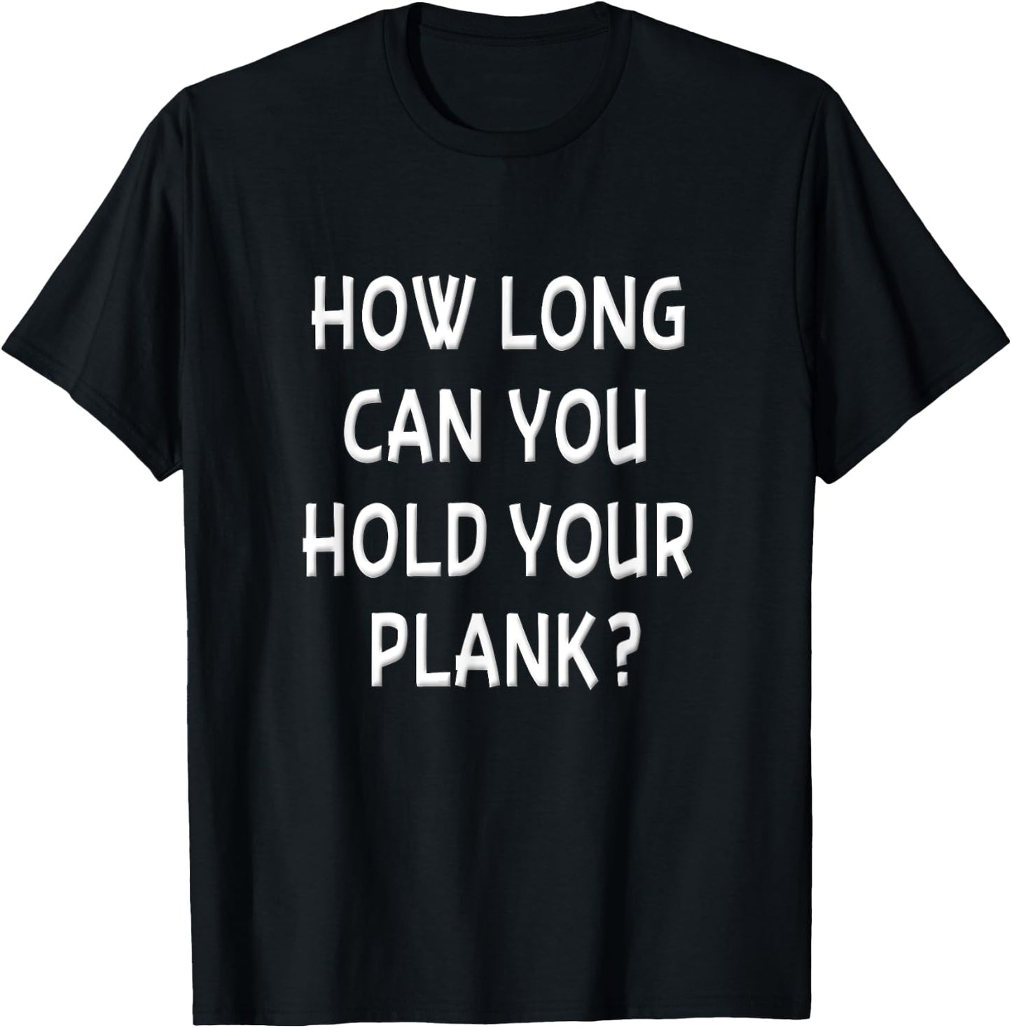 Plank Shirt Plank Master Funny Workout Saying Workout Gifts T-Shirt - T-Shirt | Black