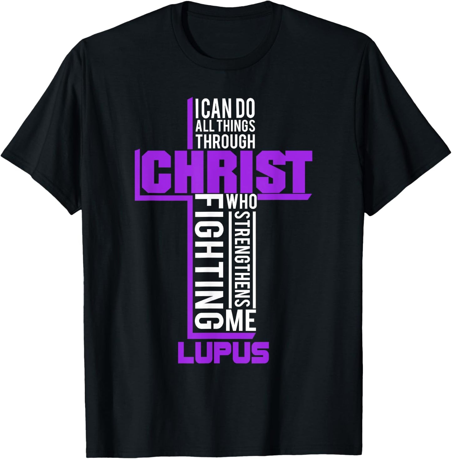 All Things Through Christ Lupus Warrior Awareness shirt T-Shirt - T-Shirt | Black