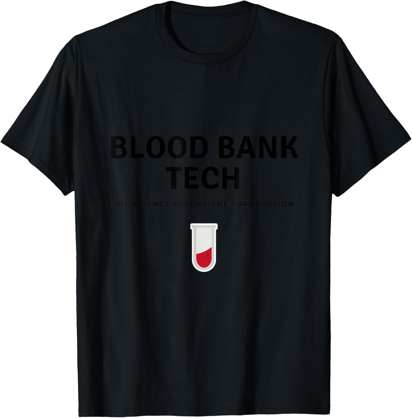 Blood bank tech T-Shirt - T-Shirt | Black