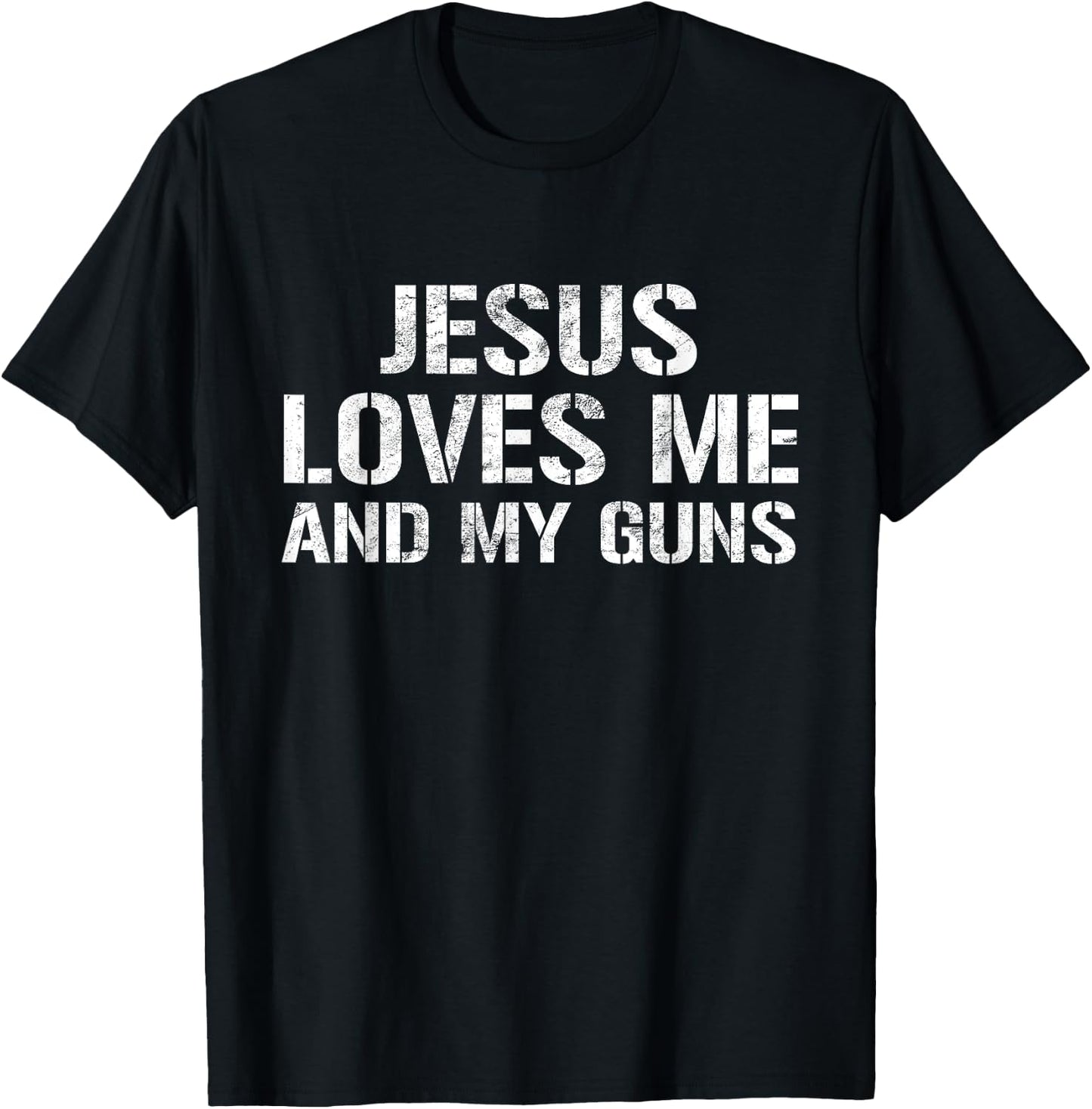 Patriotic Pro Gun Jesus Loves Me And My Guns Shirt T-Shirt - T-Shirt | Black