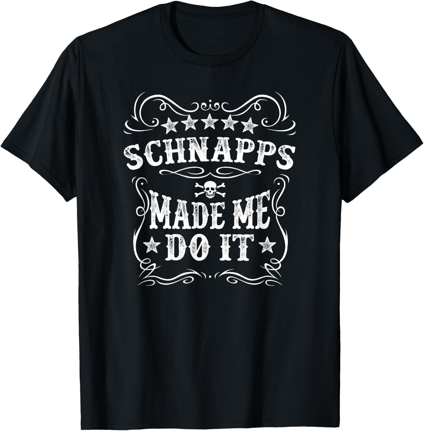 Schnapps Made Me Do It Funny Alcohol Drinker Vintage Novelty T-Shirt - T-Shirt | Black