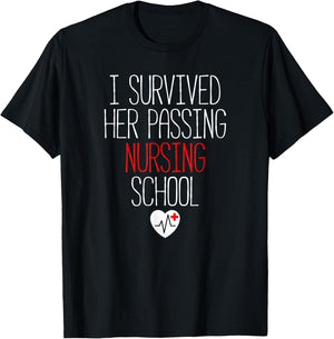 I Survived Her Passing Nursing School Graduation T-Shirt - T-Shirt | Black