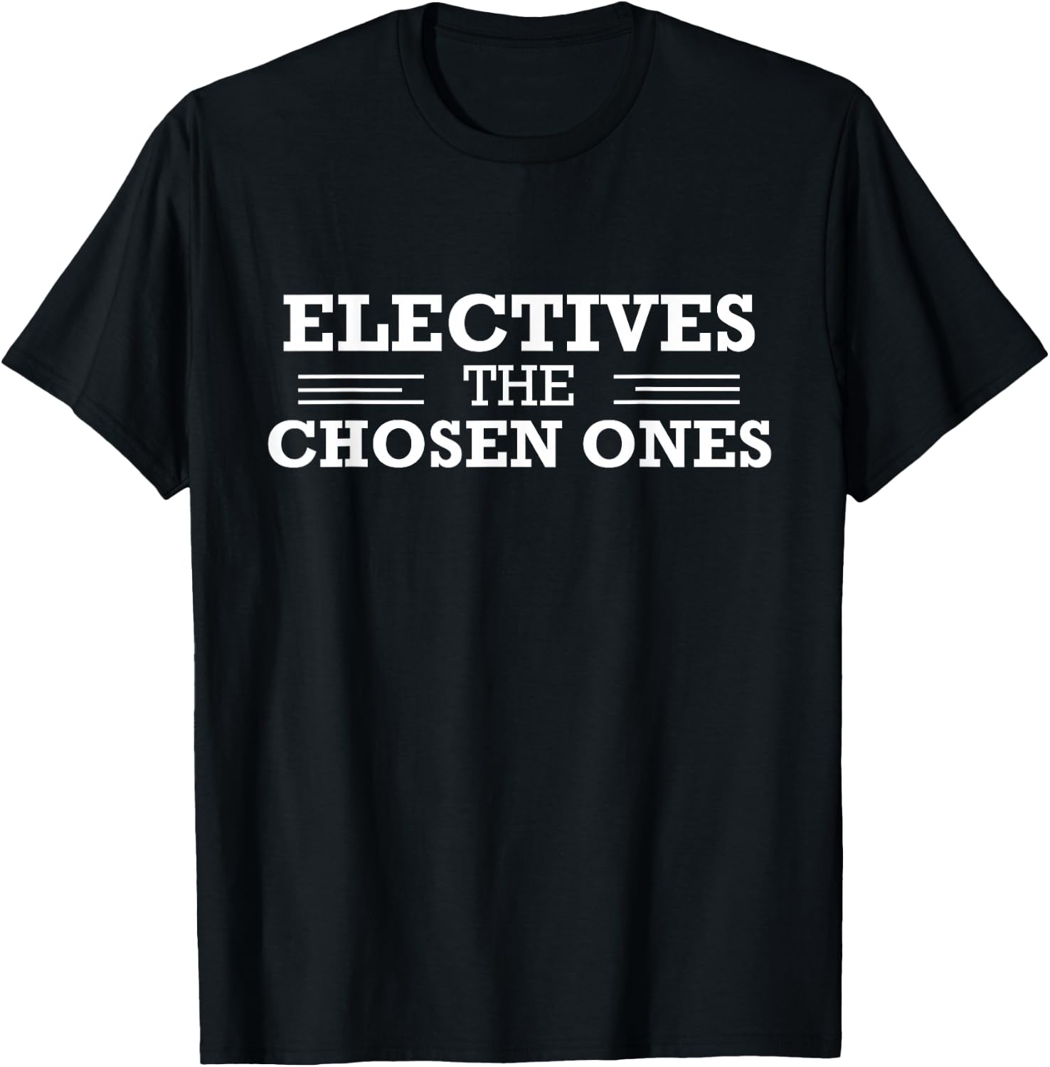 Electives The Chosen Ones Funny Teacher Club School T-Shirt - T-Shirt | Black