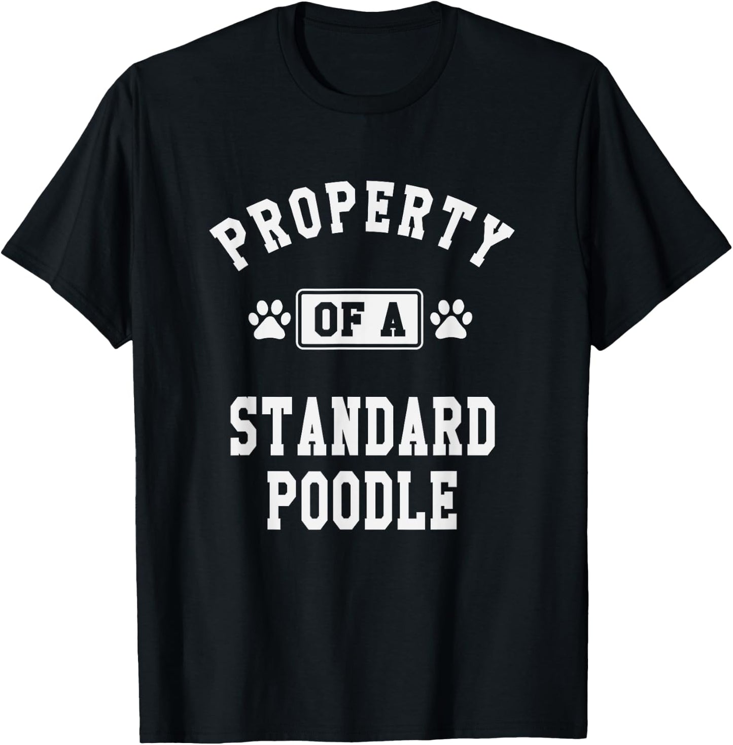 Property Of Standard Poodle - Funny Poodle Lover Shirt Gift T-Shirt - T-Shirt | Black