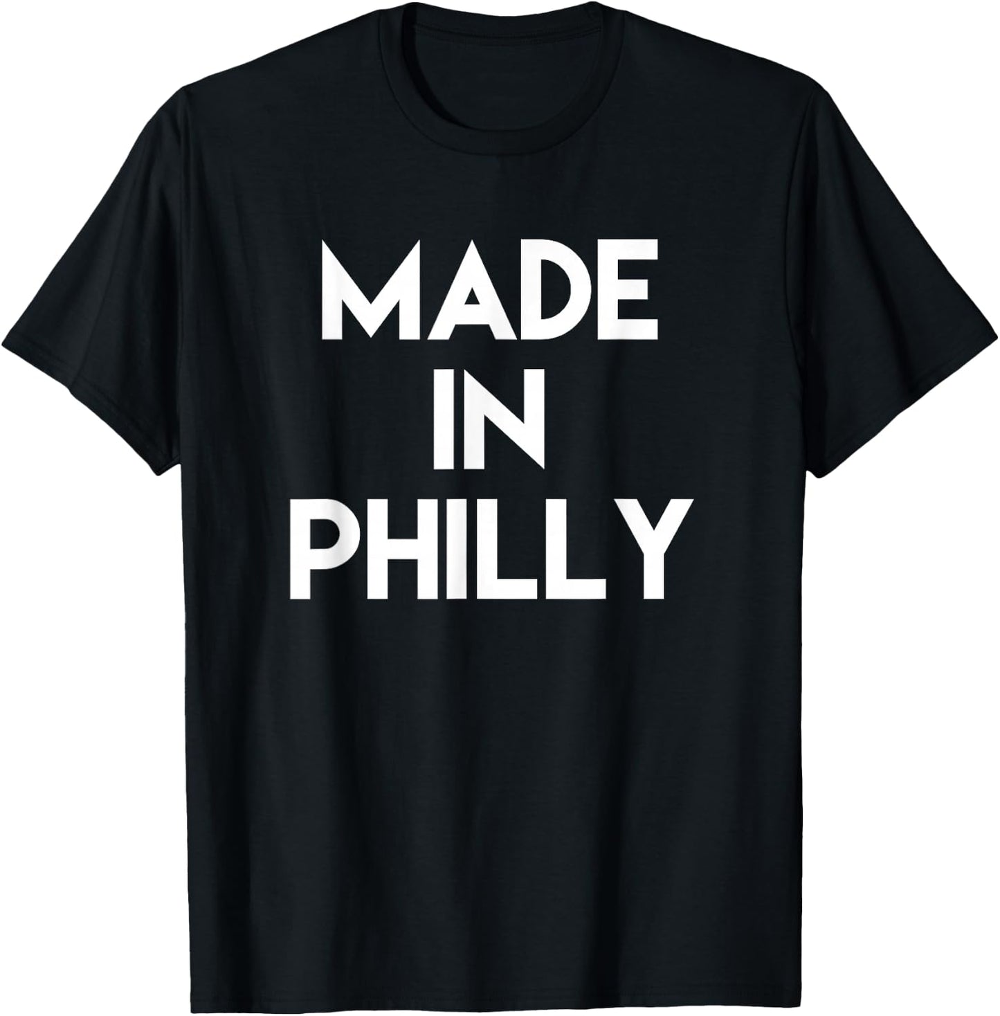 Made in Philly Philadelphia T Shirt T-Shirt - T-Shirt | Black