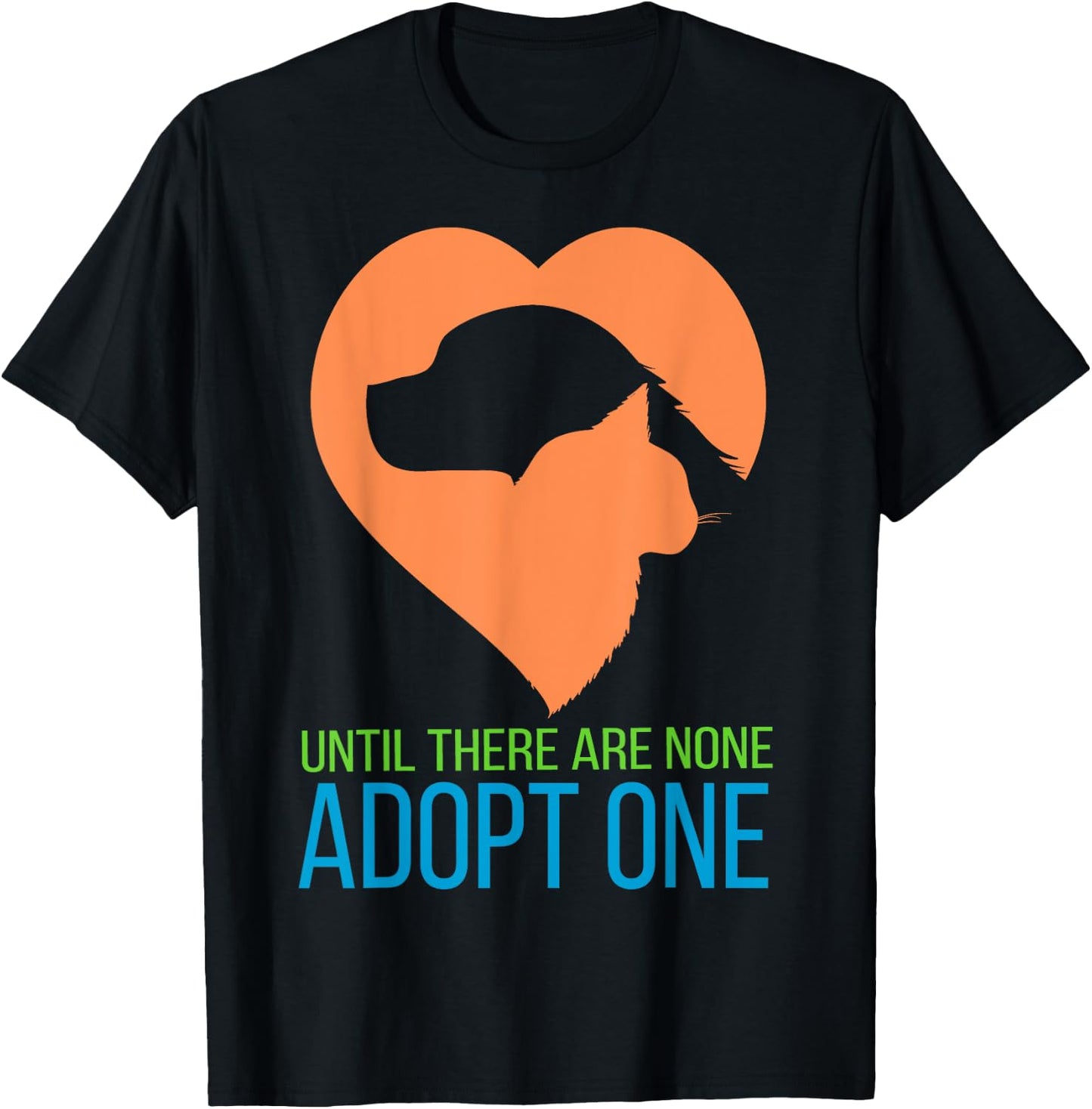 Until There Are None Adopt One T-Shirt - T-Shirt | Black