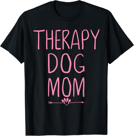Dog Mama Mom Therapy Service Dog Pet Lovers Canine Owner T-Shirt - T-Shirt | Black