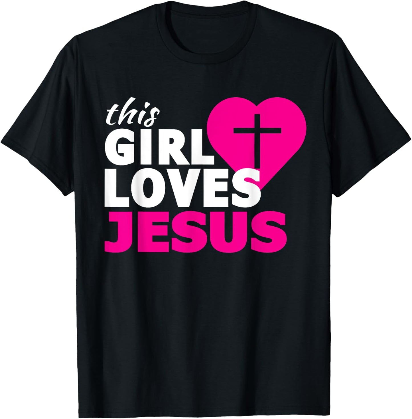 This Girl Loves Jesus Faith Based Christian T-Shirt - T-Shirt | Black