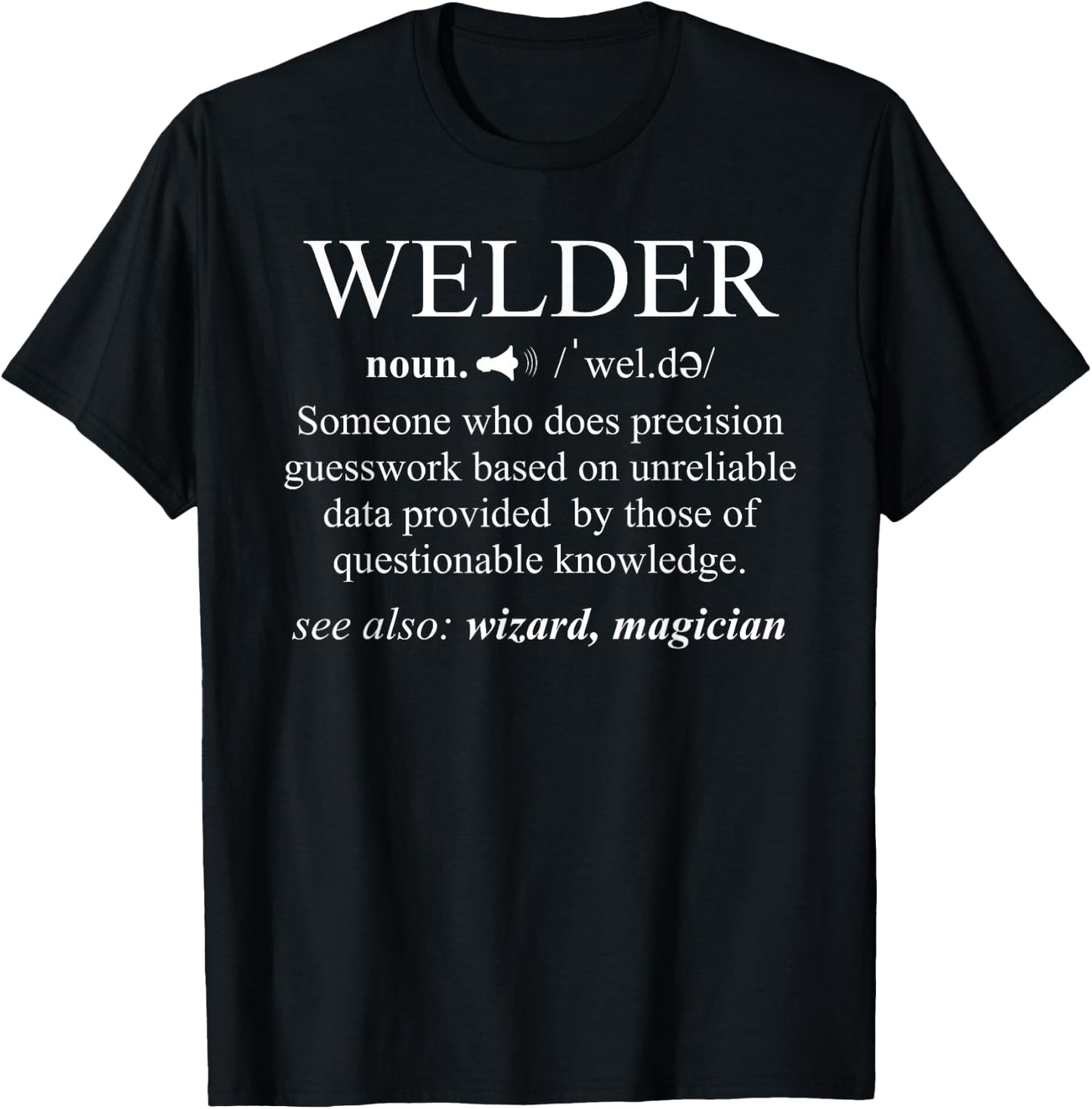 Welding Welder Funny Noun Definition Weld T-Shirt - T-Shirt | Black