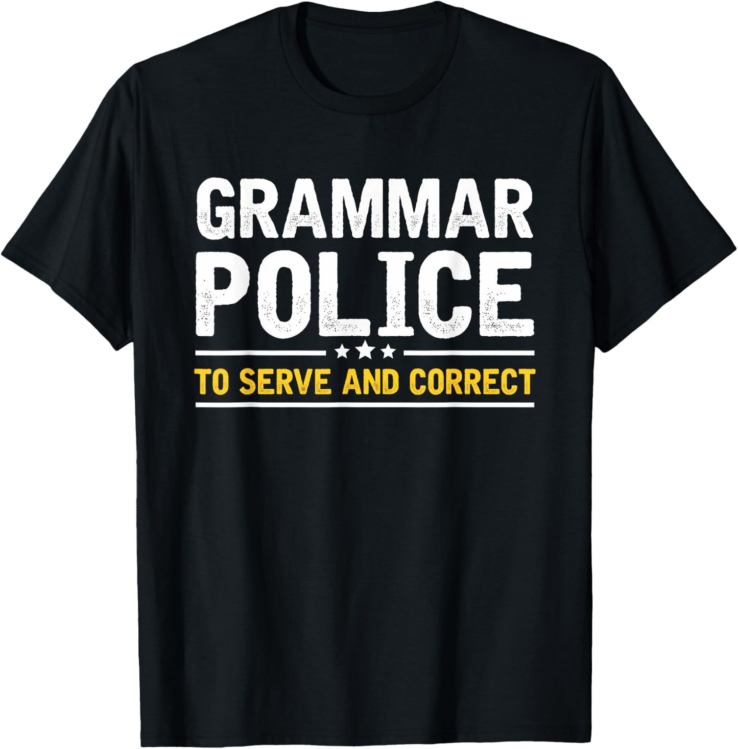 Grammar Police to Serve and Correct | Funny Costume Idea T-Shirt - T-Shirt | Black