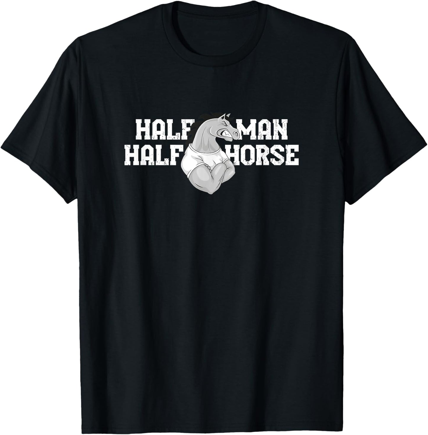 Half Man Half Horse T-Shirt - T-Shirt | Black