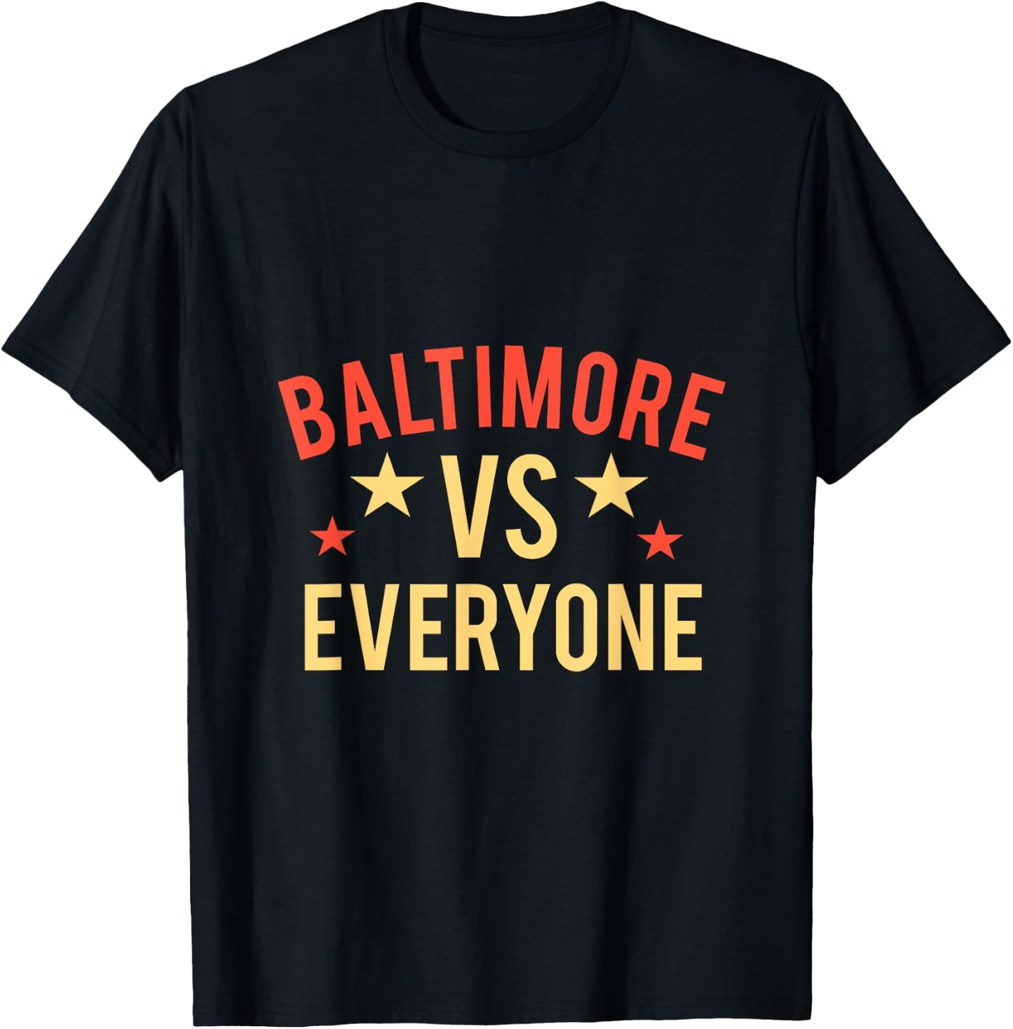Baltimore vs Everyone, Baltimore City T-Shirt - T-Shirt | Black