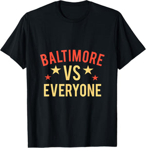 Baltimore vs Everyone, Baltimore City T-Shirt - T-Shirt | Black