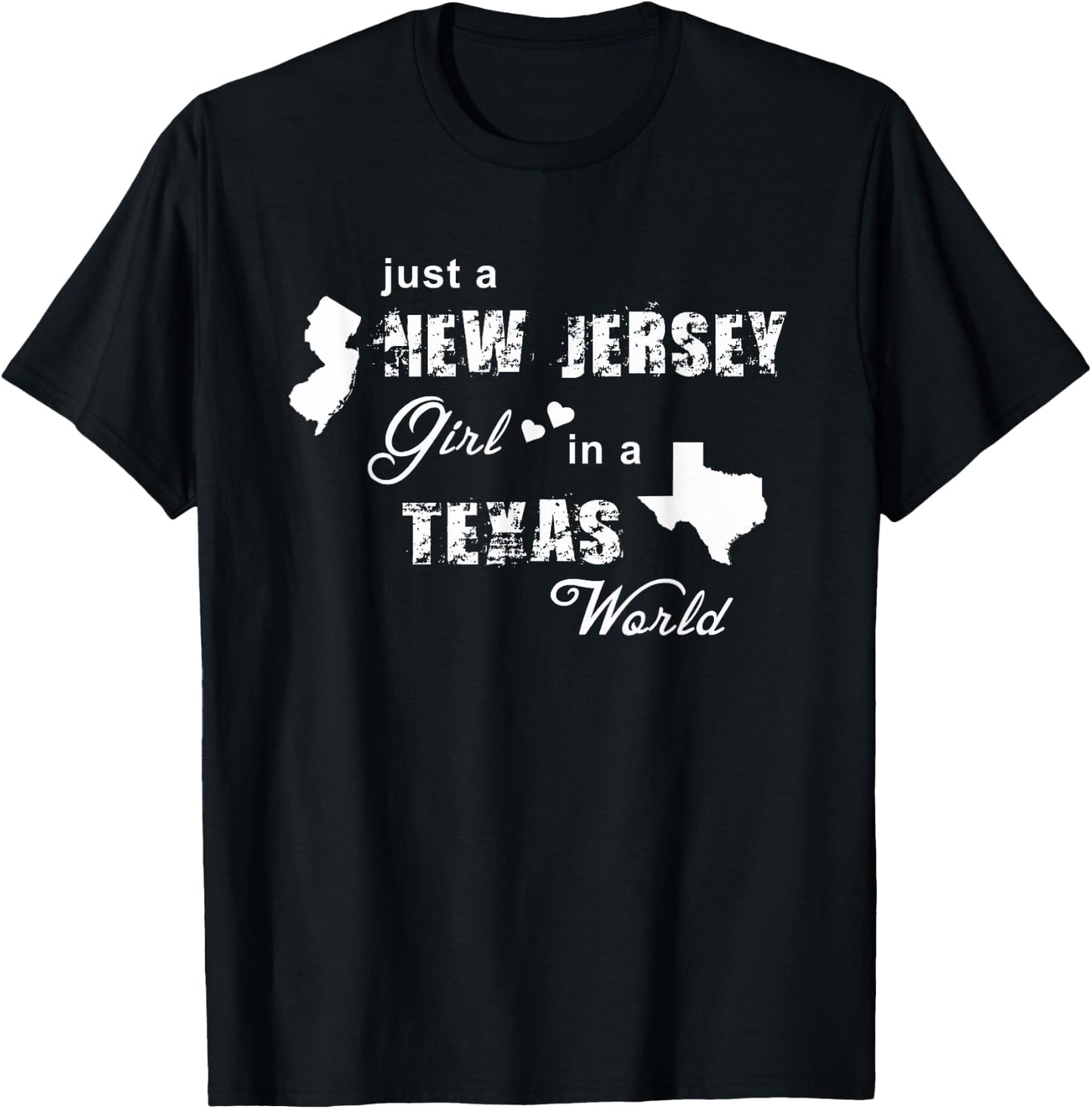 Just a New Jersey girl in a Texas world t shirt printing T-Shirt - T-Shirt | Black