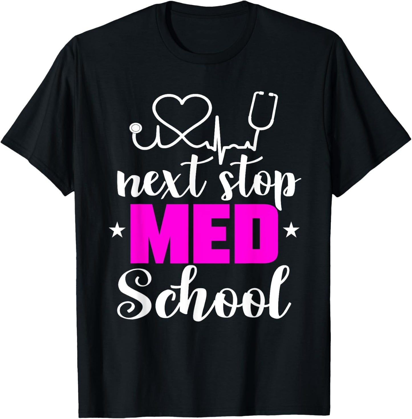 Next Stop Med School Future Doctor Medical Student Gift T-Shirt - T-Shirt | Black
