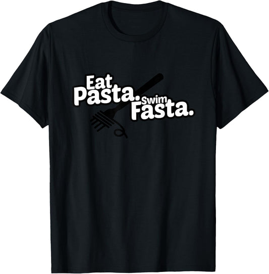 Eat Pasta Swim Fasta - Funny Swimmer Gift Swimming T-Shirt - T-Shirt | Black